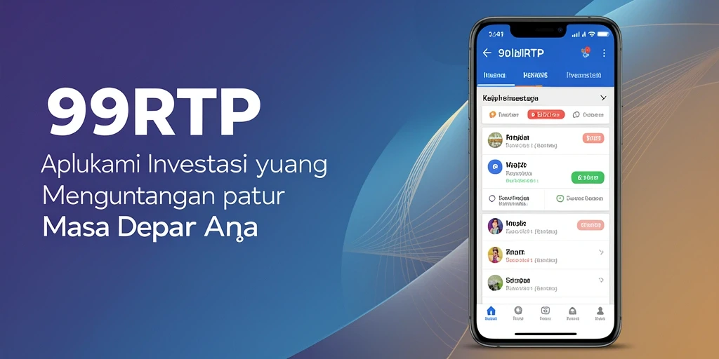 Tampilan antarmuka 99RTP yang ramah pengguna untuk investasi.